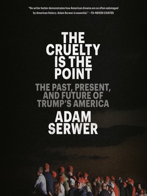 cover image of The Cruelty Is the Point